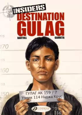 Couverture du produit · Insiders - tome 5 Destination Gulag (05)