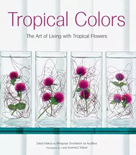 Couverture du produit · Tropical Colors: The Art of Living with Tropical Flowers