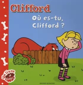Couverture du produit · Clifford : Où es-tu Clifford ?