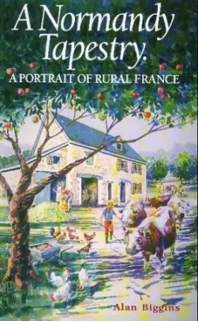 Couverture du produit · Normandy Tapestry: A Portrait of Rural France