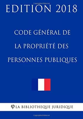 Couverture du produit · Code général de la propriété des personnes publiques: Edition 2018