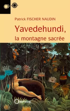 Couverture du produit · Yavedehundi : La montagne sacrée