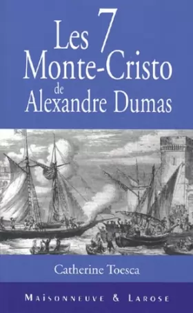 Couverture du produit · Les sept Monte-Cristo d'Alexandre Dumas