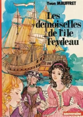 Couverture du produit · Les demoiselles de l'île Feudeau : Collection : Souveraine cartonnée & illustrée