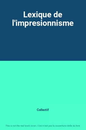 Couverture du produit · Lexique de l'impresionnisme