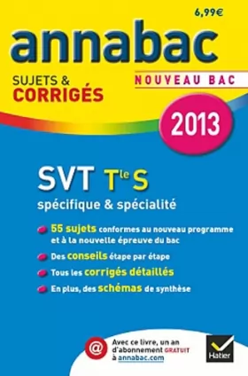 Couverture du produit · Annales Annabac 2013 SVT Tle S Spécifique & spécialité: Sujets et corrigés du bac - Terminale S