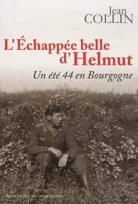 Couverture du produit · L'échappée belle d'Helmut : Un été 44 en Bourgogne