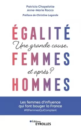 Couverture du produit · Egalité femmes-hommes : une grande cause, et après ?: Les femmes qui font bouger la France