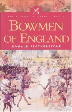 Couverture du produit · Bowmen of England: The Story of the English Longbow