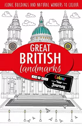 Couverture du produit · Colour Your Journey: Great British Landmarks: Iconic landmarks to colour