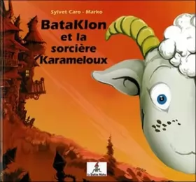 Couverture du produit · Bataklon et la sorcière Karameloux