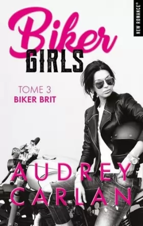 Couverture du produit · Biker Girls - tome 3 Biker brit (3)