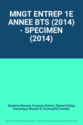 Couverture du produit · MNGT ENTREP 1E ANNEE BTS (2014) - SPECIMEN (2014)