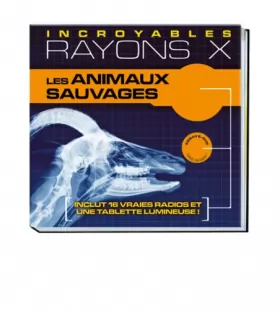 Couverture du produit · Les animaux sauvages - incroyables rayons X