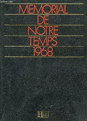 MEMORIAL DE NOTRE TEMPS 1968 - COLLECTIF