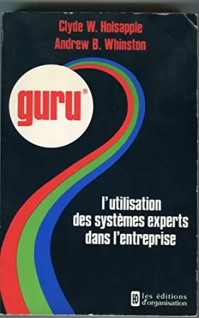 Couverture du produit · Guru : l'utilisation des systèmes experts dans l'entreprise