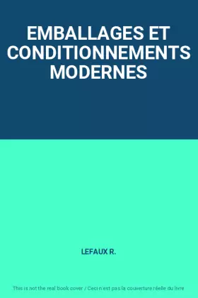 EMBALLAGES ET CONDITIONNEMENTS MODERNES - LEFAUX R.