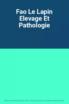 Fao Le Lapin Elevage Et Pathologie