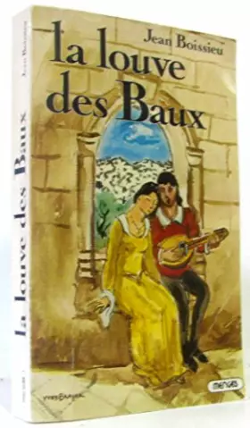 La louve des Baux - Boissieu Jean