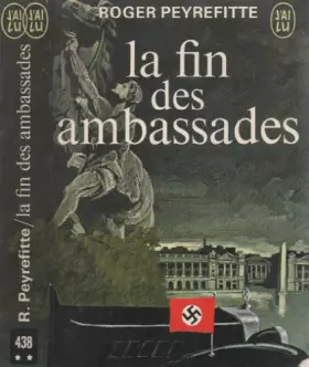 La fin des ambassades - Roger Peyrefitte et Françoise Boudignon