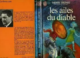 Les ailes du diable - Troyat Henri