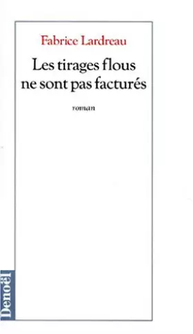Les tirages flous ne sont pas facturés - Fabrice Lardreau