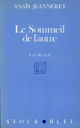 Le sommeil de l'autre - A. Jeanneret