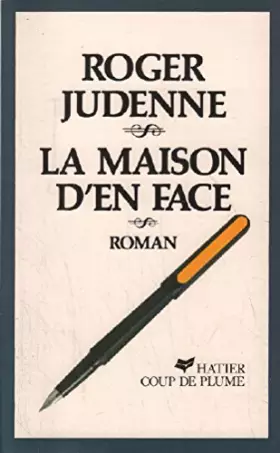 La Maison d'en face - Roger Judenne