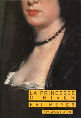 La princesse d'hiver - Kai Meyer