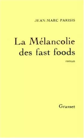 Couverture du produit · La Mélancolie des fast foods