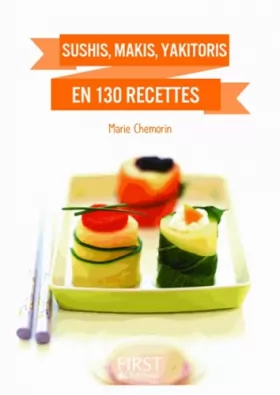 Couverture du produit · Petit Livre de - Sushi, makis, Yakitoris and Co en 130 recettes