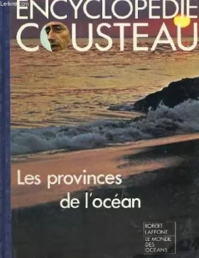 Couverture du produit · Encyclopedie cousteau. les provinces de l'ocean.