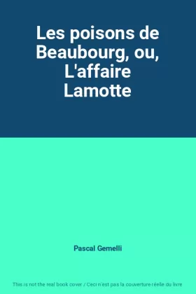 Couverture du produit · Les poisons de Beaubourg, ou, L'affaire Lamotte