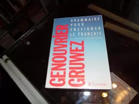Couverture du produit · Grammaire pour enseigner le français a l'ecole elementaire