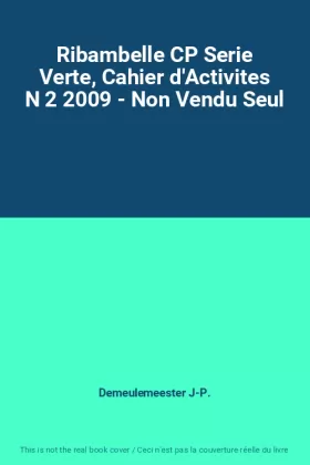 Couverture du produit · Ribambelle CP Serie Verte, Cahier d'Activites N 2 2009 - Non Vendu Seul