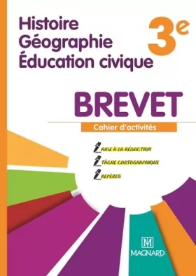 Couverture du produit · Histoire-Géographie Educations civique Brevet 3e : Cahier d'activités