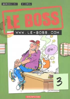 Couverture du produit · Le Boss, tome 3 : www.le-boss.com