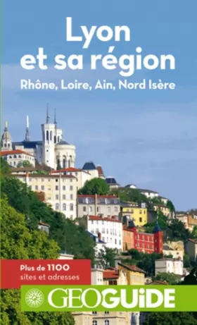 Couverture du produit · Lyon et sa région: Rhône, Loire, Ain, Nord Isère