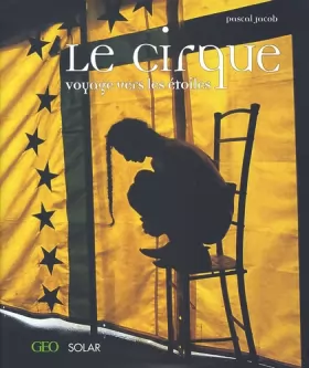 Couverture du produit · Le Cirque : Voyage vers les étoiles