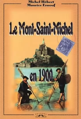 Couverture du produit · Le Mont-Saint-Michel en 1900