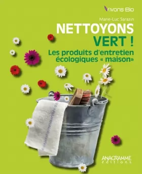 Couverture du produit · Nettoyons vert ! Les produits d'entretien écologiques "maison"