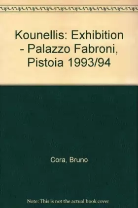 Couverture du produit · Kounellis: Exhibition - Palazzo Fabroni, Pistoia 1993/94