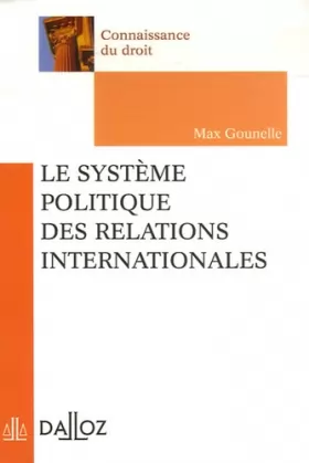 Couverture du produit · Le système politique des relations internationales - 1ère éd.: Connaissance du droit