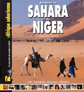 Couverture du produit · Le Sahara du Niger. Aïr, Ténéré, Kawar, Djado