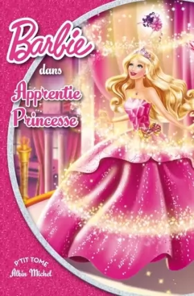 Couverture du produit · Barbie : Barbie Apprentie Princesse