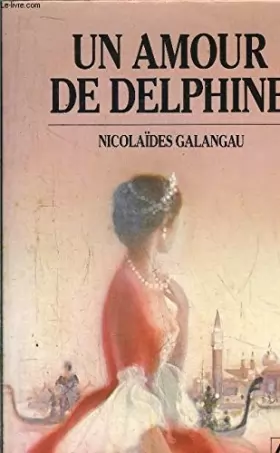 Couverture du produit · Un amour de Delphine: Roman (Collection "Romans") (French Edition)