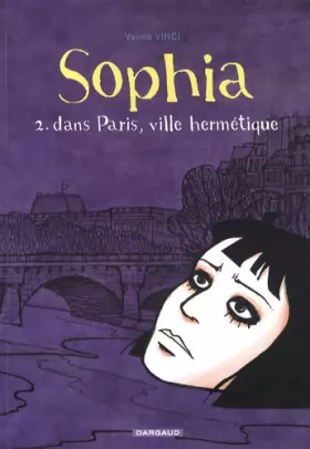 Couverture du produit · Sophia - tome 2 - Dans Paris, ville hermétique