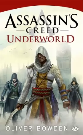 Oliver Bowden - Assassin's Creed, Tome 8: Assassin's Creed Underworld