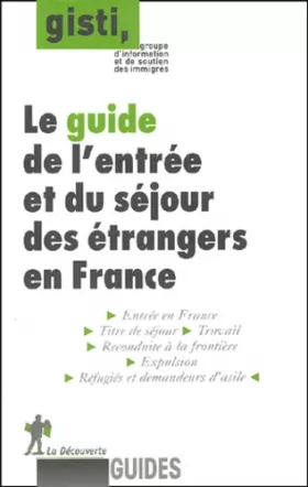 Couverture du produit · Le Guide de l'entrée et du séjour des étrangers en France