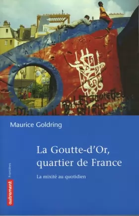 Couverture du produit · La Goutte-d'Or, quartier de France : La mixité au quotidien